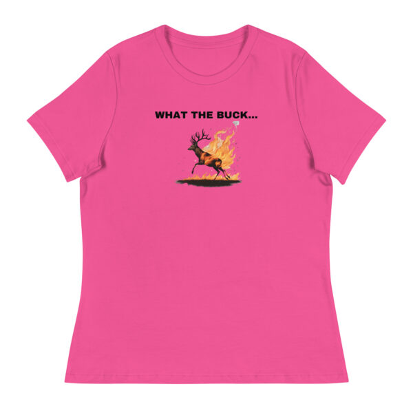 What the Buck... Women's Relaxed T-Shirt - Image 4