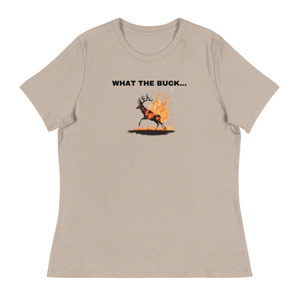 What the Buck... Women's Relaxed T-Shirt - Image 10