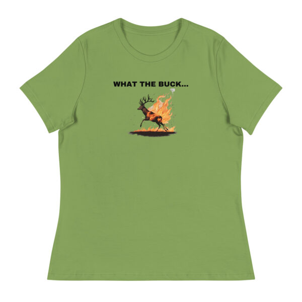 What the Buck... Women's Relaxed T-Shirt - Image 6