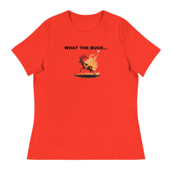 What the Buck... Women's Relaxed T-Shirt - Image 2